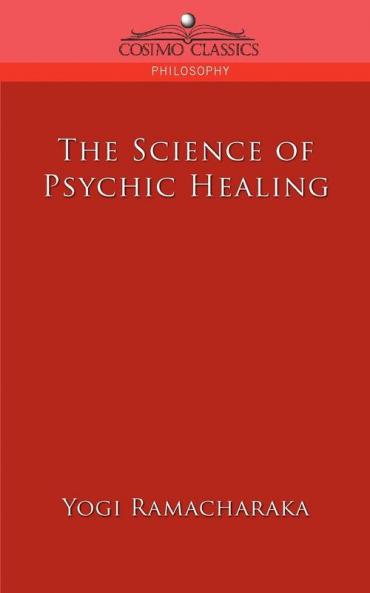 The Science of Psychic Healing