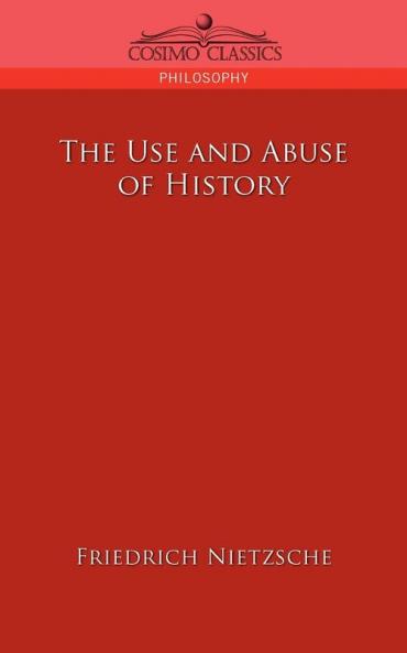 The Use and Abuse of History