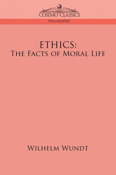 Ethics: The Facts of Moral Life