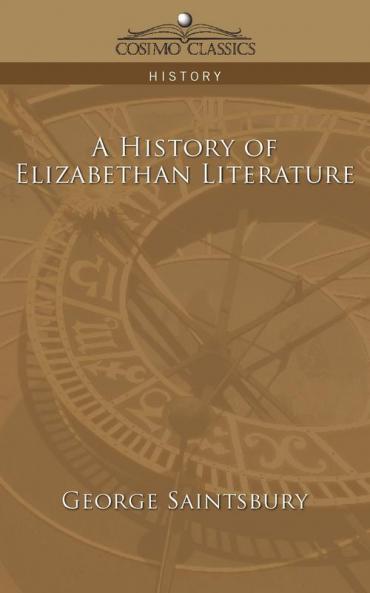 A History of Elizabethan Literature (Cosimo Classics History)