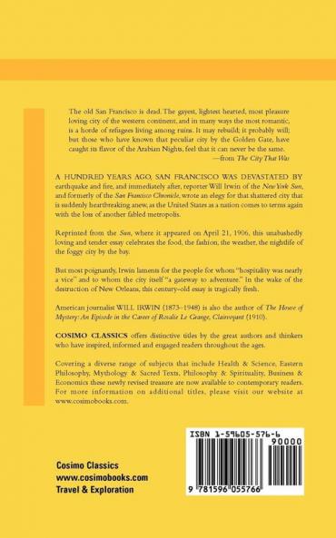 The City That Was a Requiem of Old San Francisco (Cosimo Classics Travel & Exploration)