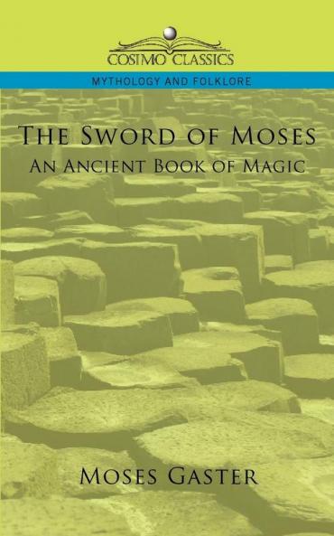 The Sword of Moses an Ancient Book of Magic