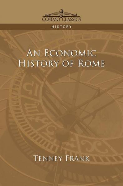 An Economic History of Rome (Cosimo Classics History)
