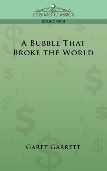 A Bubble That Broke the World