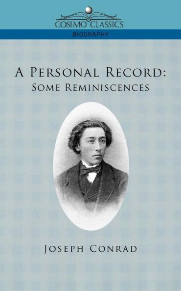 A Personal Record: Some Reminiscences (Cosimo Classics Biography)