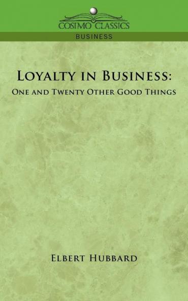 Loyalty in Business: One and Twenty Other Good Things