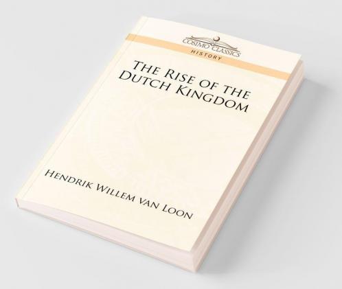 The Rise of the Dutch Kingdom