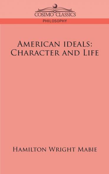 American Ideals: Character and Life