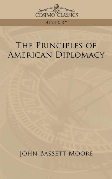 The Principles of American Diplomacy