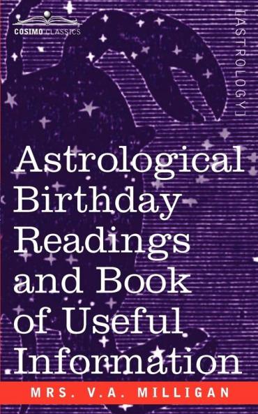 Astrological Birthday Readings And Book of Useful Information