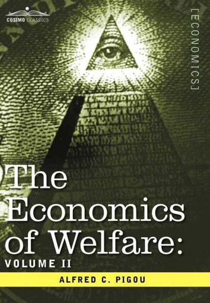 The Economics of Welfare: Volume II