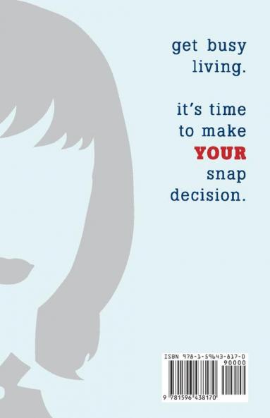 You Only Live Once: Every Decision You Make Has Consequences: 2 (Snap Decision 2)