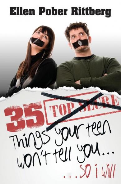 35 Things Your Teen Won't Tell You So I Will