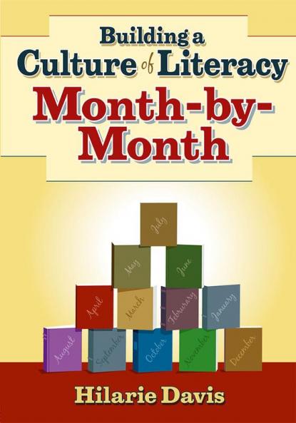 Building a Culture of Literacy Month-By-Month