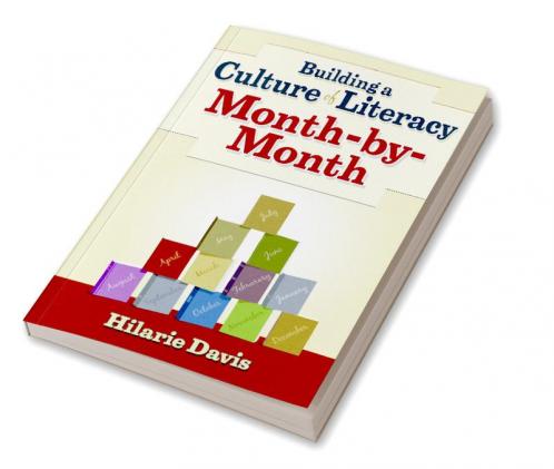 Building a Culture of Literacy Month-By-Month