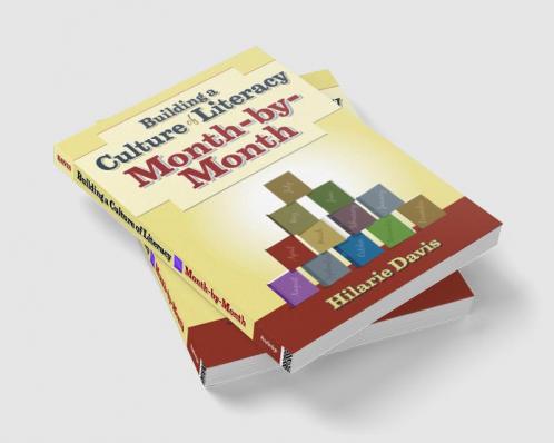 Building a Culture of Literacy Month-By-Month
