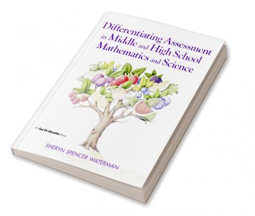 Differentiating Assessment in Middle and High School Mathematics and Science