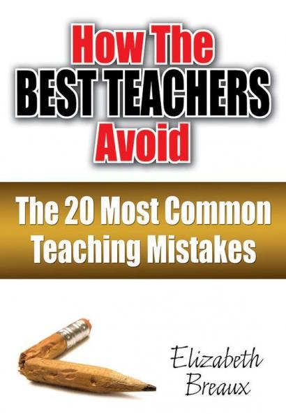 How the Best Teachers Avoid the 20 Most Common Teaching Mistakes
