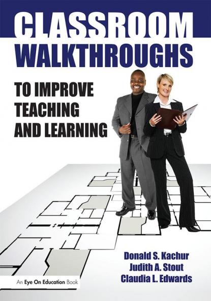 Classroom Walkthroughs To Improve Teaching and Learning