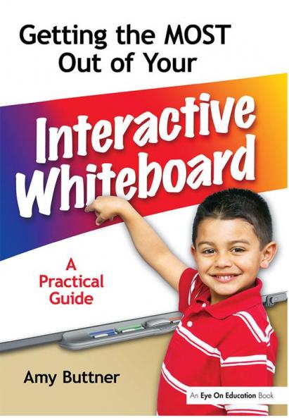 Getting the Most Out of Your Interactive Whiteboard