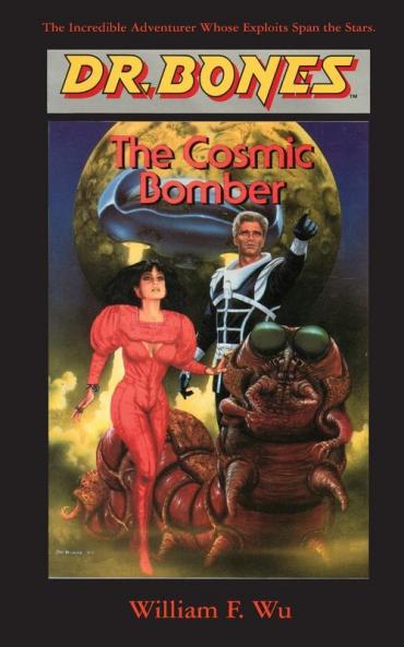 Dr. Bones The Cosmic Bomber