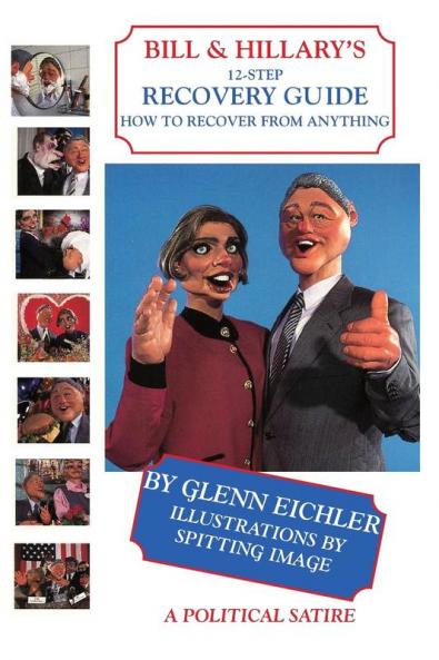 Bill & Hillary's 12-Step Recovery Guide How to Recover from Anything