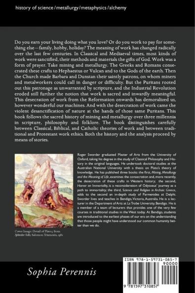 Mining Metallurgy and the Meaning of Life