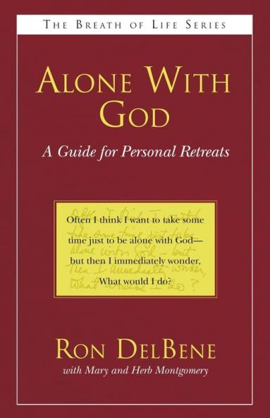 Alone With God: A Guide for Personal Retreats (Breath of Life)