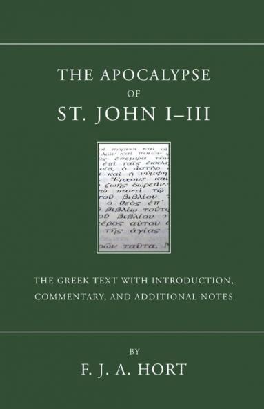 The Apocalypse of St. John I - III: The Greek Text with Introduction Commentary and Additional Notes