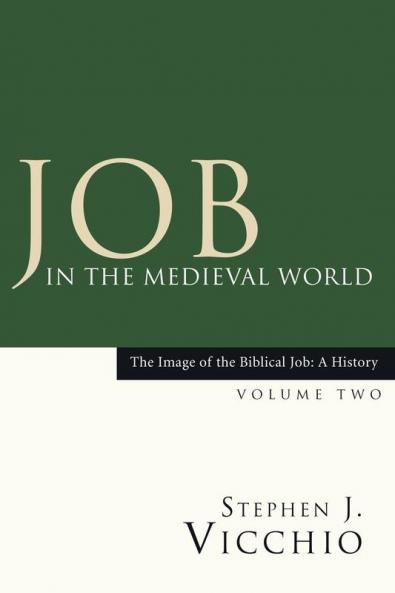 Job in the Medieval World: 2 (Image of the Biblical Job: A History)