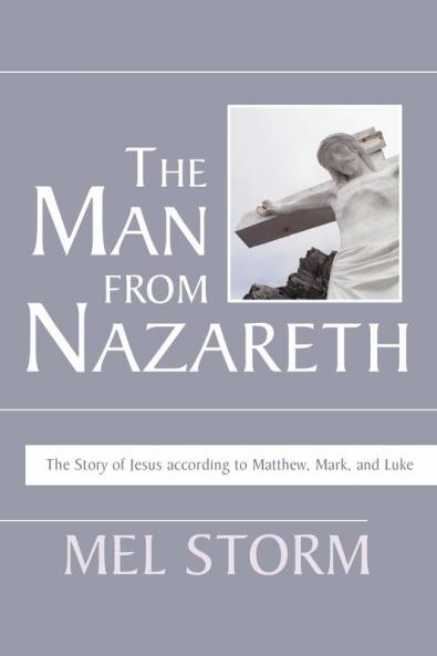 Man from Nazareth: The Story of Jesus According to Matthew Mark and Luke