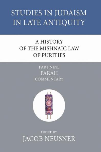 A History of the Mishnaic Law of Purities Part 9