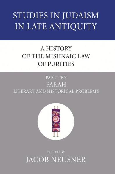 A History of the Mishnaic Law of Purities Part 10