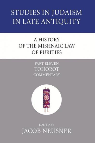 A History of the Mishnaic Law of Purities Part 11