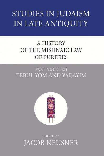 A History of the Mishnaic Law of Purities Part 19