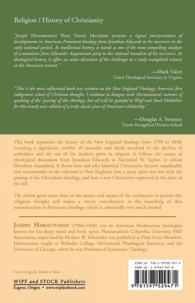 Piety Versus Moralism: The Passing of the New England Theology from Edwards to Taylor