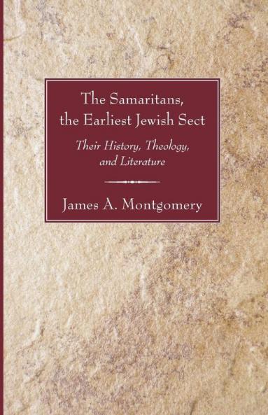 Samaritans the Earliest Jewish Sect: Their History Theology and Literature