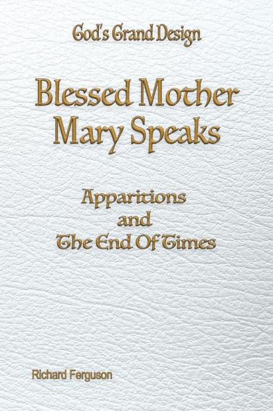 Blessed Mother Mary Directly Speaks