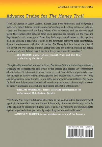 The Money Trail: How Elmer Irey and His T-Men Brought Down America's Criminal Elite