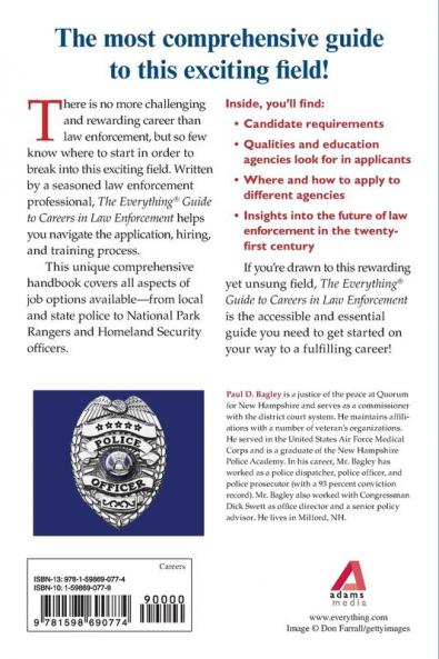 The Everything Guide To Careers In Law Enforcement: A Complete Handbook to an Exciting And Rewarding Life of Service