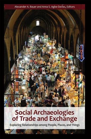 Social Archaeologies of Trade and Exchange