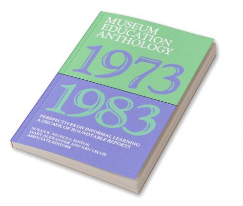 Museum Education Anthology 1973-1983