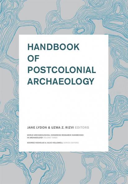 Handbook of Postcolonial Archaeology