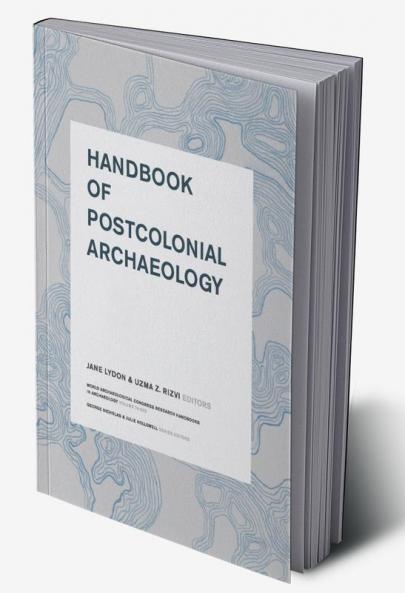 Handbook of Postcolonial Archaeology