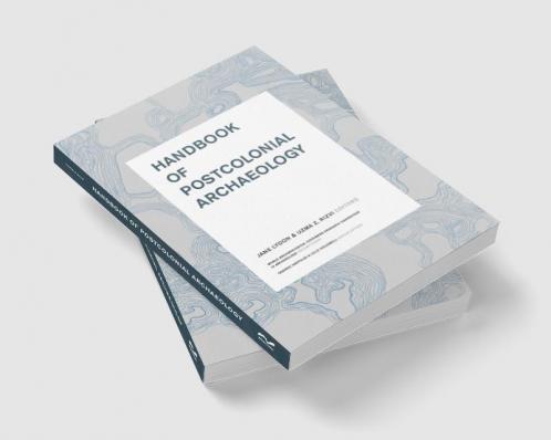 Handbook of Postcolonial Archaeology