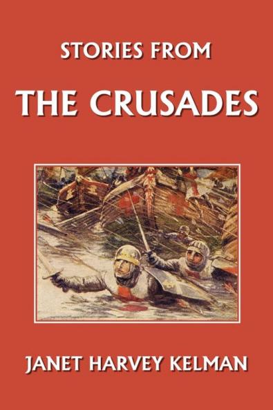 Stories from the Crusades (Yesterday's Classics)