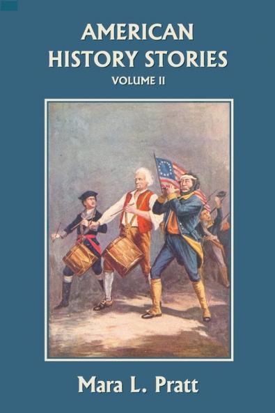 American History Stories Volume II  (Yesterday's Classics)