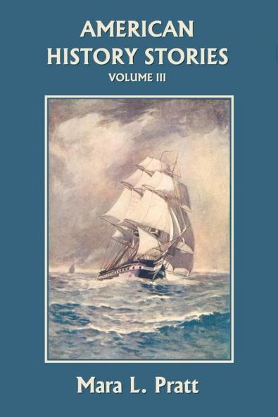 American History Stories Volume III (Yesterday's Classics)