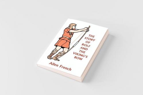 The Story of Rolf and the Viking's Bow (Yesterday's Classics)