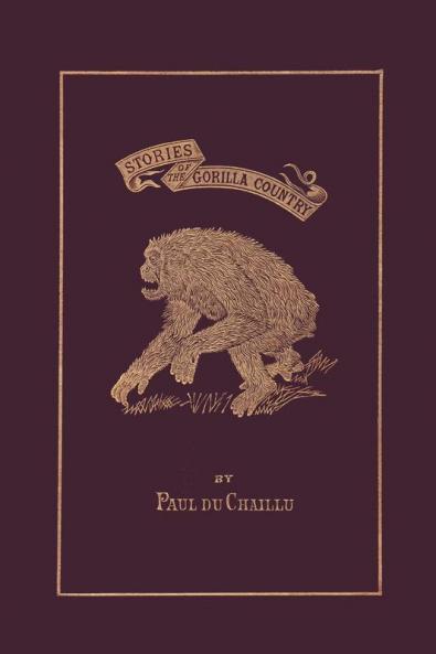 Stories of the Gorilla Country Illustrated Edition (Yesterday's Classics)